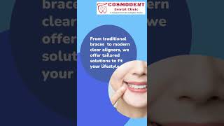 Transform Your Smile with Expert Orthodontic Treatment | Cosmodent Dental Clinic