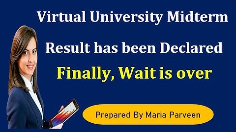 VU Midterm Result Spring 2022 | VU Midterm Result has been Declared | VU Midterm Result 2022