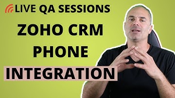 QA Sessions / Zoho CRM Phone Integration