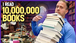 I Read 10,000,000 Books This Year and Learned This!