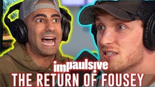 FOUSEY'S FIRST ON CAMERA APPEARANCE IN SIX MONTHS  IMPAULSIVE EP. 37