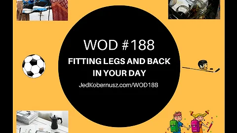 WOD #188 Fitting Legs And Back In Your Day