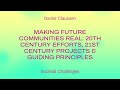 Making Future Communities Real: 20th Century Efforts, 21st Century Projects & Guiding Principles
