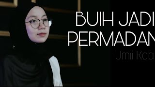 ZIDAN - Buih Jadi Permadani| Cover by Umii Kaa