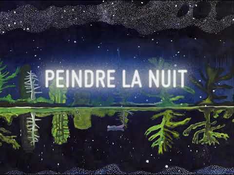| EXPOSITION | « Peindre la nuit » - Teaser