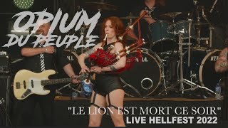 OPIUM DU PEUPLE | Le lion est mort ce soir LIVE HELLFEST 2022