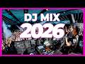 DJ MIX 2026 - Remixes &amp; Mashups of Popular Songs 2026 | DJ Remix Club Music Disco Dance Song 2025