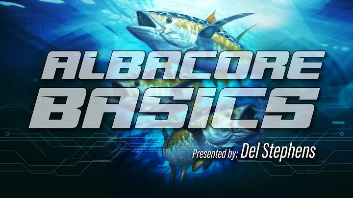 Albacore Basics with Del Stephens Part 1
