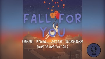 Thumbnail of Sarah Kang, Jesse Barrera - Fall for You (Karaoke Instrumental)