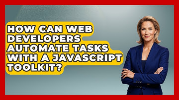How Can Web Developers Automate Tasks With a JavaScript Toolkit? | JavaScript Toolkit News