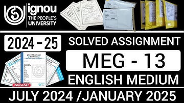 MEG 13 SOLVED ASSIGNMENT 2024-25  | MEG 13 SOLVED ASSIGNMENT 2024-25 IN ENGLISH | MEG 13