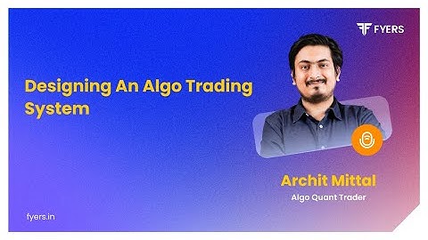 Designing an Algo Trading System.