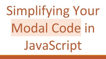 Simplifying Your Modal Code in JavaScript