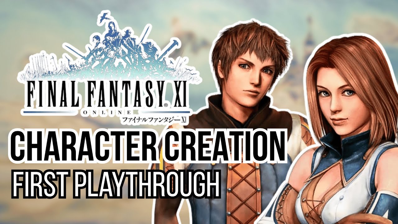 My First Time Playing Final Fantasy XI – Character Creation & First ...