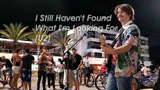 I Still Haven't Found What I'm Looking For (U2) Cover: James Marçal - Músico de Rua/Street Musician