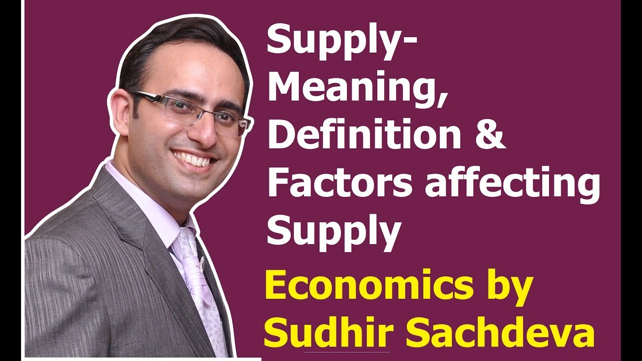 27 Economics Supply Meaning Definition And Factors Affecting 27 Economics Supply Meaning Definition And Factors Affecting