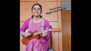 Yun Hi Tum Mujhse Baat Karti Hi shorts ukelele