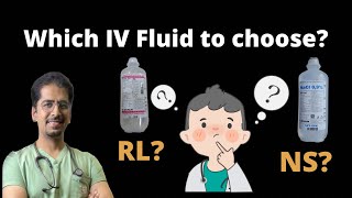 Which IV Fluid to choose? NS or RL or D5? by Intellect Medicos 287,167 views 5 months ago 24 minutes