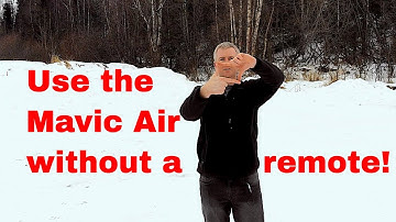 How To Use the DJI Mavic Air Smart Gestures Without a Remote