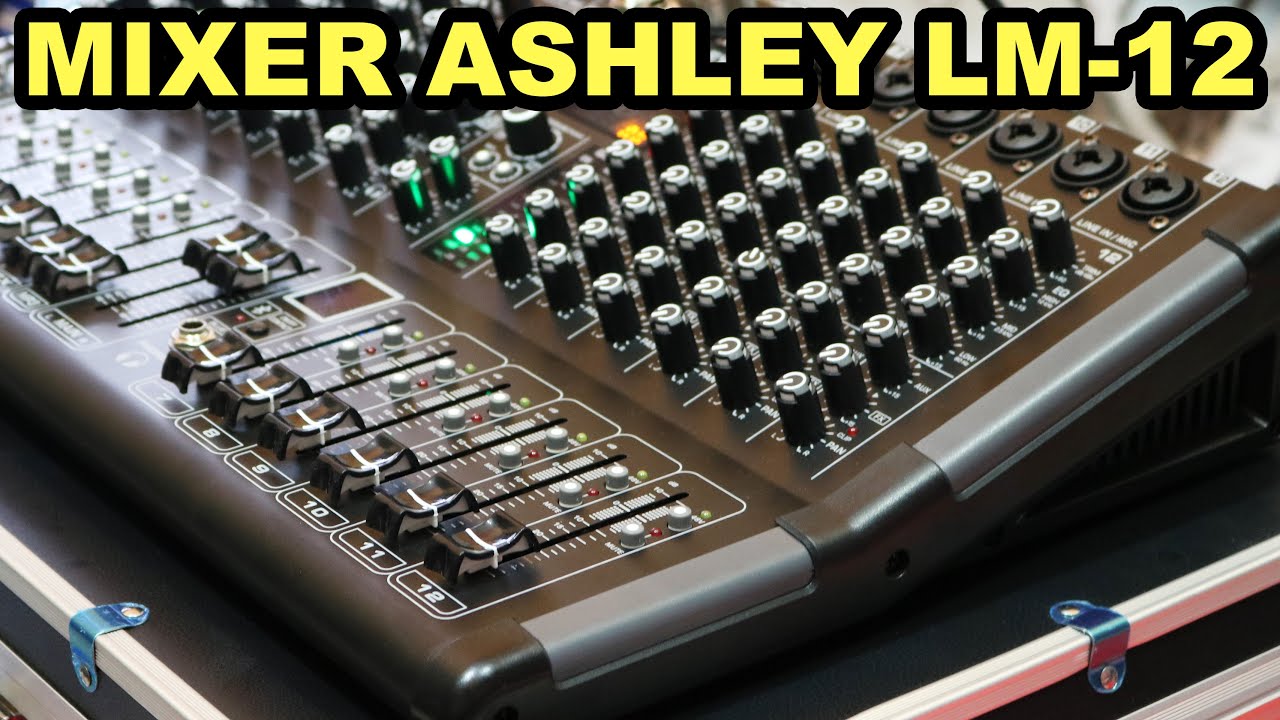 Review Detail Mixer ASHLEY LM 12 harga murah Efek NYESSS YouTube