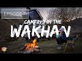 CAMPING in the WAKHAN - TAJIKISTAN 🇹🇯 - Australia to Scotland by road - Episode 71