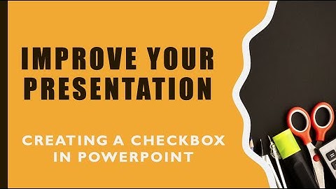 Improve Your Presentation: Creating Checkbox in PowerPoint