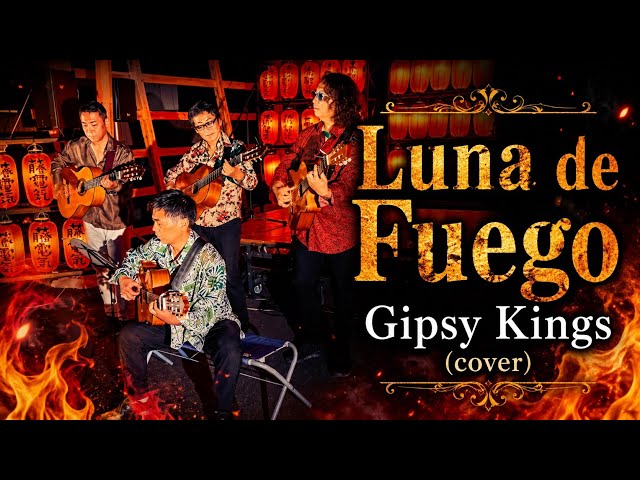 Luna de Fuego Gipsy Kings(cover)