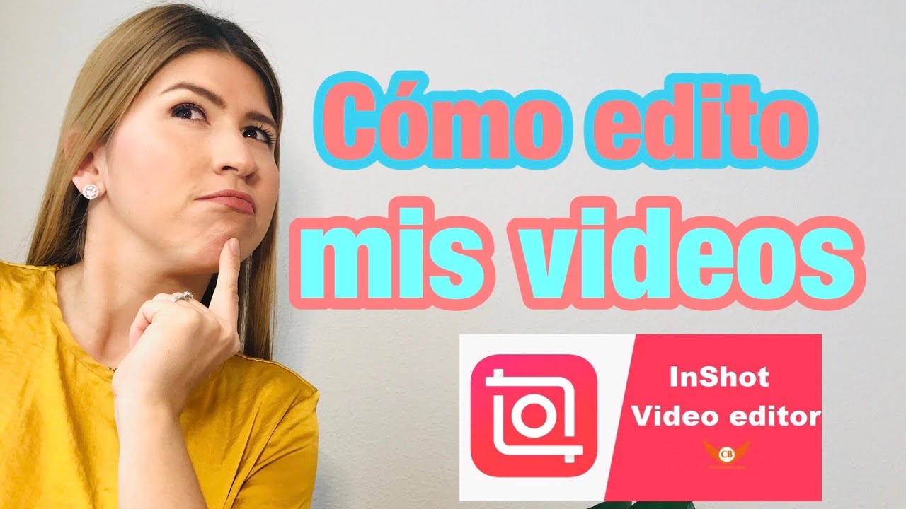 Cmo Editar Videos De Youtube En Tu Celular Tutorial 2019
