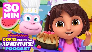 Dora's Recipe for Adventure Podcast! 🧑‍🍳 30 Minutes of Dora | Nick Jr. screenshot 3