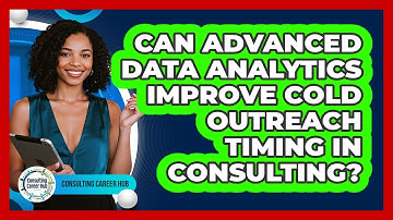 Can Advanced Data Analytics Improve Cold Outreach Timing In Consulting? - Consulting Career Hub