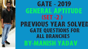 GATE 2019 ( GENERAL APTITUDE )( SET 2) PREVIOUS YEARS SOLVED GATE QUESTIONS FOR ALL BRANCHES