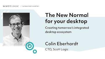 The New Normal for your desktop // A Scott Logic webinar