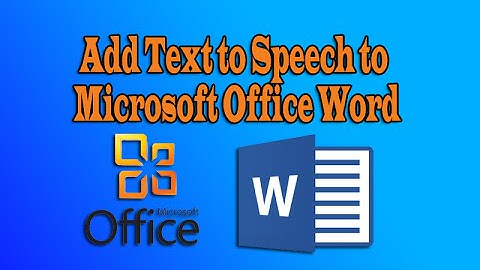 Add Text to Speech to Microsoft Office Word