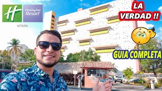 HOLIDAY INN IXTAPA RESORT 2023 Guia Completa ¿Vale La Pena? te cuento mi experiencia JUANE HALCÓN