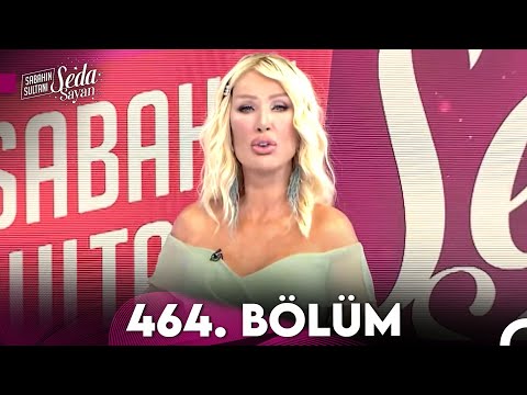 Sabahın Sultanı Seda Sayan 464. Bölüm (17 Ekim 2023)