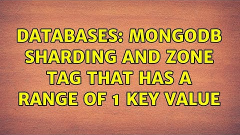 Databases: MongoDB sharding and zone tag that has a range of 1 key value
