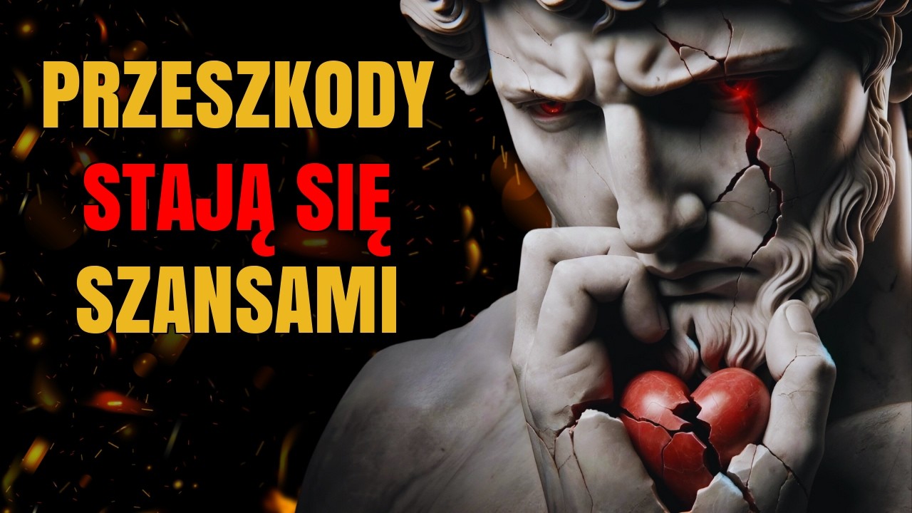 KIEDY TRUDNOŚCI CIĘ POWSTRZYMUJĄ, REAGUJ W TEN SPOSÓB |  STOICYZM