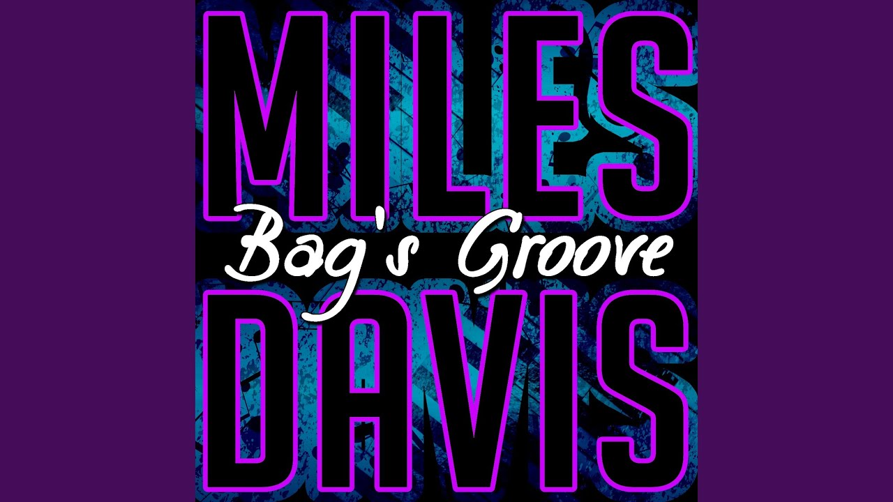 Bag's Groove (Take 2) YouTube