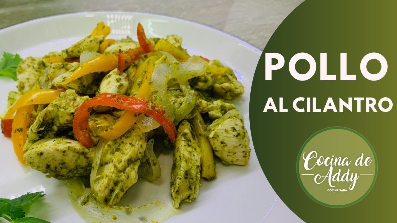 Con lo que hay en casa, receta Sana y Fácil POLLO AL CILANTRO para/Dieta,  Diabetes | Cocina de Addy - YouTube