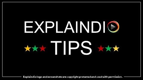 Explaindio 3.0 Tips & Tricks
