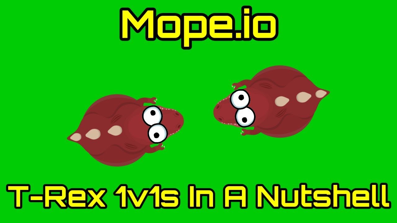 Mope.io: T-Rex 1v1s In A Nutshell - YouTube