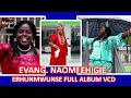 EVANG. NAOMI EHIGIE -  ERHUNMWUNSE FULL ALBUM VCD