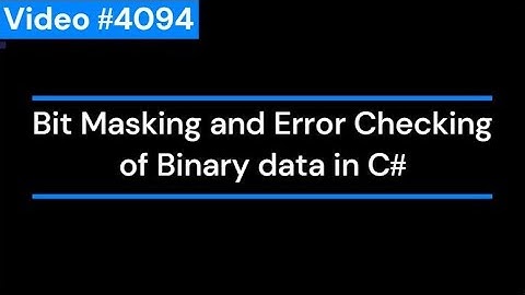 4094 Bit Masking and Error Checking of Binary data in C#
