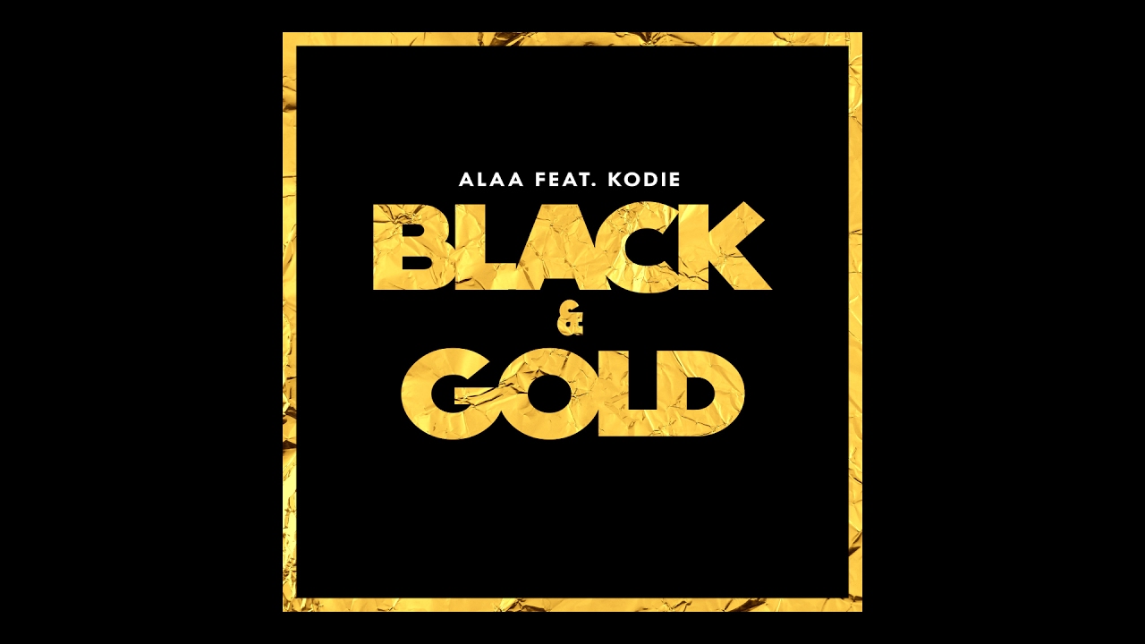 Alaa Feat. Kodie - Black & Gold [Official] dance music nyc