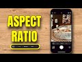 The Best Aspect Ratio For IPhone 