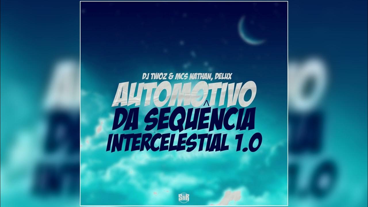 Inter celestial 1.0. Automotivo da sequencia Inter - Celestial 1.0.
