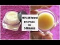How To Make Lip Balm in 5 Minutes At Home -100% Natural DIY Lip Balm - Skinny Recipes