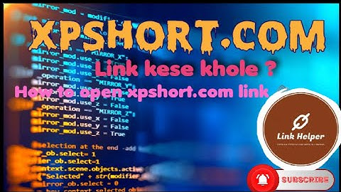 Xpshort.com link kese khole, How to open xpshort.com link to watch or download video