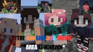 The Sunshipduo Movie • *Area Unknown* • @Aimsey @Guqqieyt