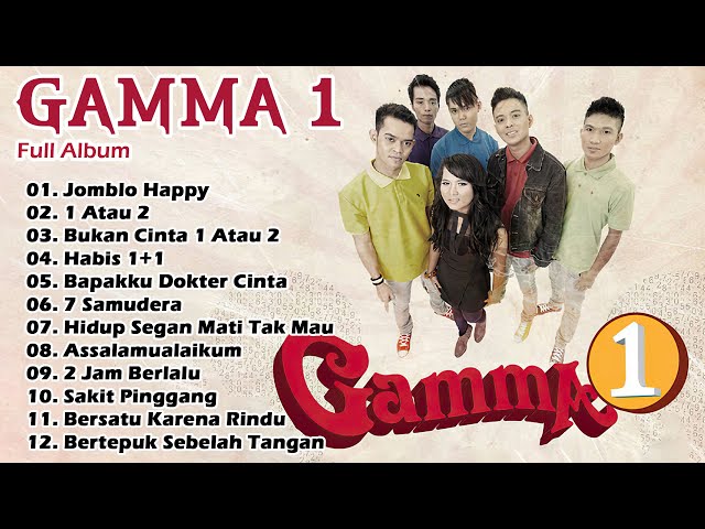 Top Hits Lagu Terbaik Of Gamma 1 || Gamma 1 Full Album Terbaru 2024 ||  1 Atau 2 class=